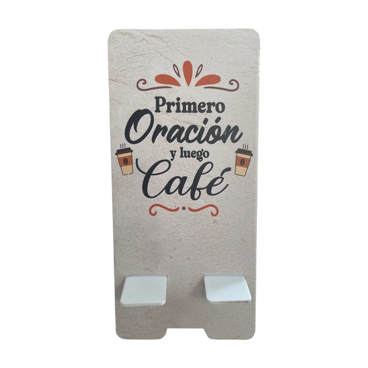 Porta celular con la frase Primero oración y luego café