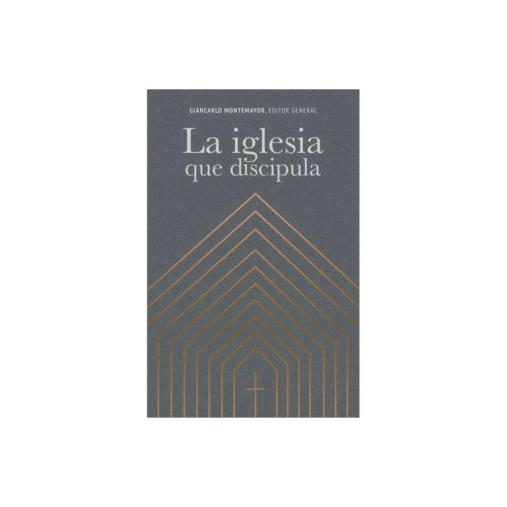 Portada del libro Iglesia Que Discipula de Giancarlo Montemayor, B&H Español