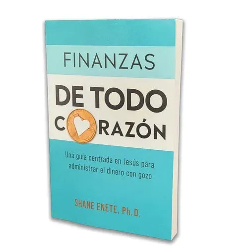 Portada del libro Finanzas de Todo Corazón de Shane Enete, tapa rústica en español