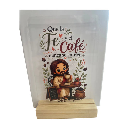 Cuadrito decorativo con la frase Que la fe y el café nunca se enfríen