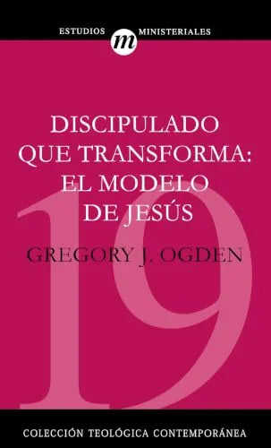 Discipulado que Transforma: El Modelo de Jesús