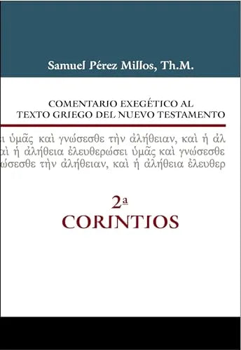 Comentario Exegético al Texto Griego del Nuevo Testamento - 2 Corintios