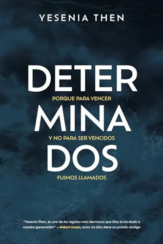 Determinados: Para Vencer y No para Ser Vencido, Fuiste Llamado