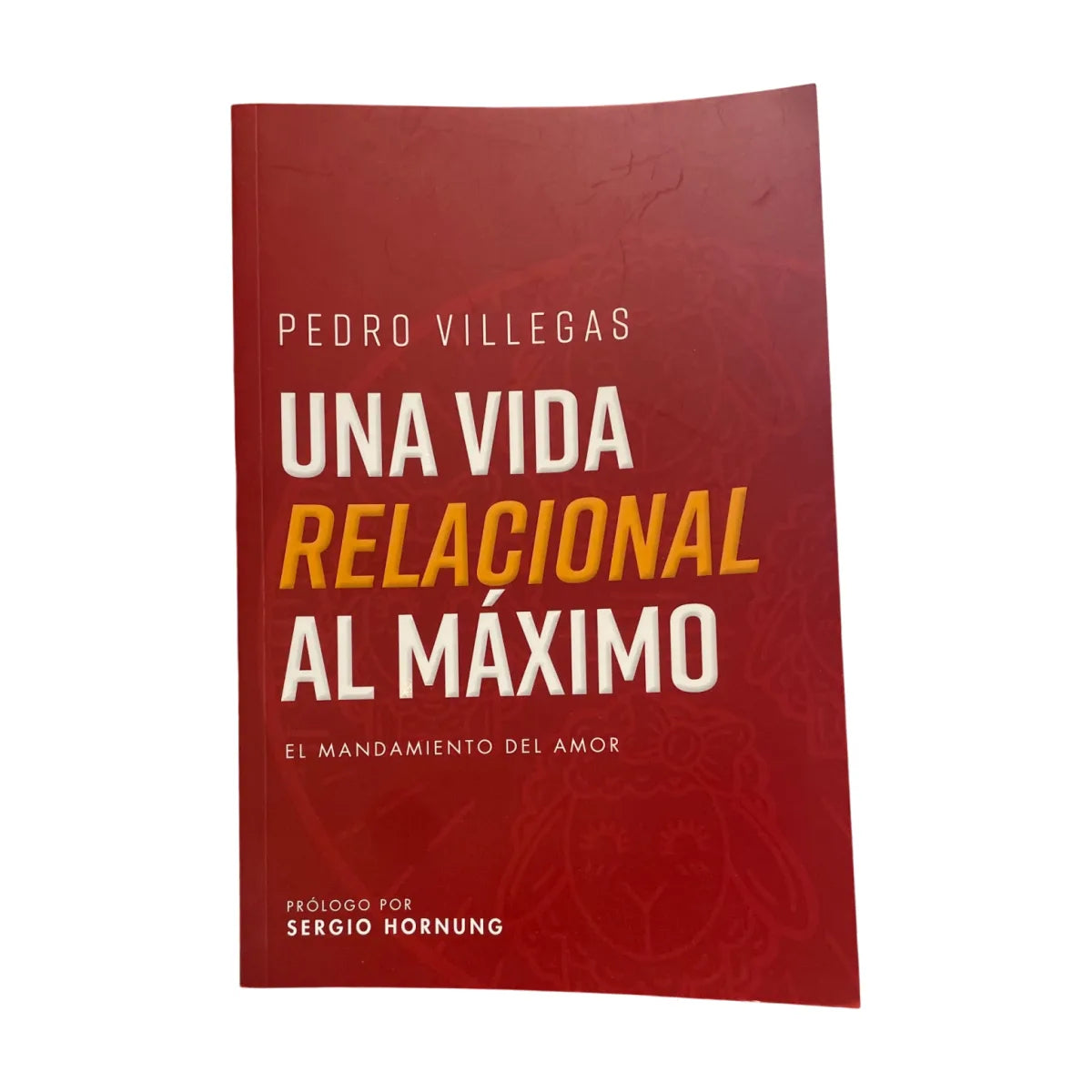 Portada del libro Una vida relacional al máximo de Pedro Villegas