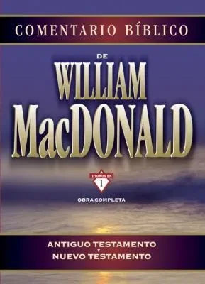 Comentario Bíblico: Antiguo Testamento y Nuevo Testamento - William MacDonald