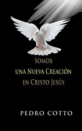 Portada del libro Somos una Nueva Creación en Cristo Jesús de Pedro Cotto