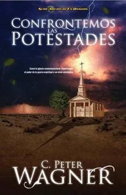Portada del libro Confrontemos las Potestades de C. Peter Wagner