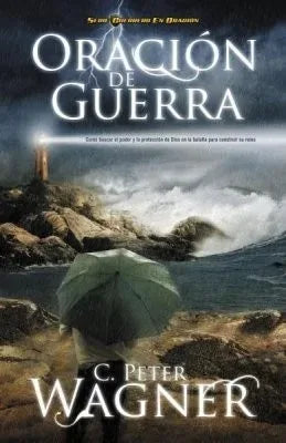 Portada del libro Oración de Guerra de Peter C. Wagner, editorial Grupo Nelson