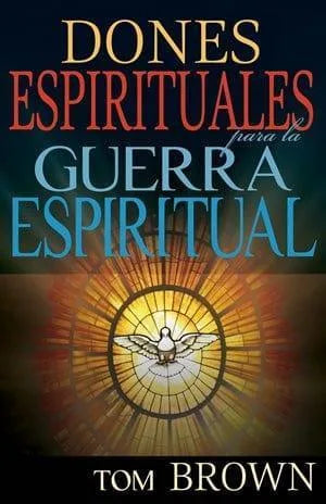 Portada de Dones espirituales para la guerra espiritual, de Tom Brown