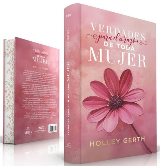 Verdades para el corazón de toda mujer — 365 devocionales | Holley Gerth