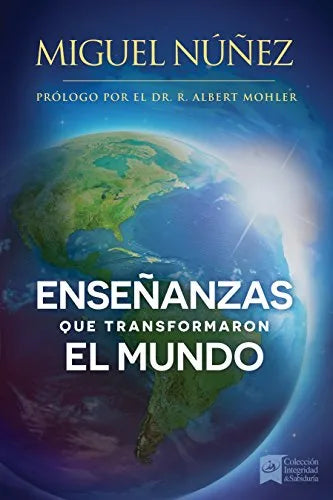 Enseñanzas Que Transformaron el Mundo: Un Llamado a Despertar para la Iglesia en Latino América