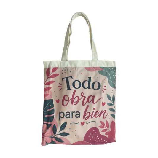 Tote bag con el mensaje Todo obra para bien