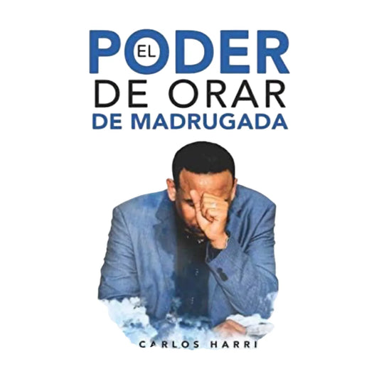 Portada del libro Poder de Orar de Madrugada de Juan Carlos Harrigan
