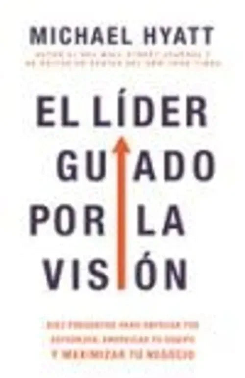Portada del libro El líder guiado por la visión de Michael Hyatt