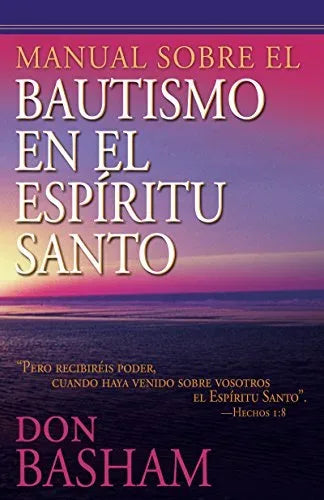 Portada del libro Manual Sobre El Bautismo En El Espíritu Santo de Don Basham