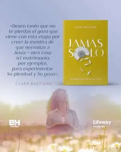 Portada del libro Jamás Solo de Clara Bastidas Sánchez, edición en español de B&H Publishing Group
