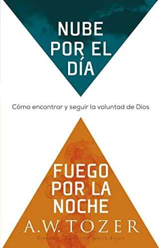 Portada de Nube por el día, fuego por la noche, de A. W. Tozer y James L. Snyder