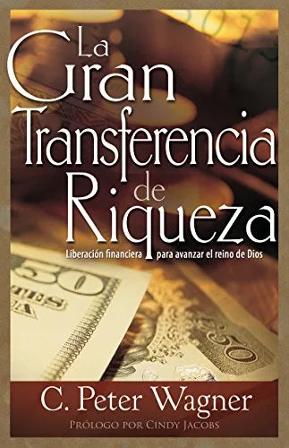 Portada del libro La Gran Transferencia de Riqueza de C. Peter Wagner, edición en español